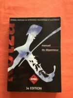 MANUEL PRATIQUE DE DÉPANNAGE FRIGORIFIQUE ET ÉLECTRIQUE/ MANUEL DU DÉPANNEUR DES INSTALLATIONS DE FROID ET DE CLIMATISATION / troisième édition / Éditions KOTZAOGLANIAN 1999