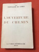 Isha SCHWALLER DE LUBICZ/ L’OUVERTURE DU CHEMIN /Editions La Table d’Emeraude 1991