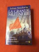 Julian STOCKWIN/ LA GRANDE MUTINERIE / quatrième volet des « aventures de Thomas KYDD, marin de Sa Majesté »/ Traduction de l’Anglais par Florence HERBULOT/ PRESSES DE LA CITÉ 2010