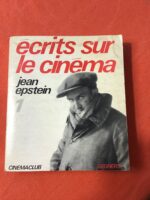 Jean EPSTEIN/ Écrits sur le cinéma/ tome 1: 1921-1947/ Préface d’Henri LANGLOIS/ Collection « Cinéma Club » dirigée par Pierre LHERMINIER/ Éditions SEGHERS 1974