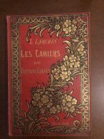 LES CAHIERS DU CAPITAINE COIGNET  (1776-1850) / Publiés d’après le manuscrit original de LORÉDAN LARCHEY / avec 96 gravures en couleurs et en noir d’après les dessins de  JULIEN LE BLANT/PARIS LIBRAIRIE HACHETTE ET Cie/ 1898