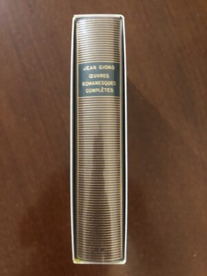 Jean GIONO/ numéro 230 de la Bibliothèque de la Pléiade/ Œuvres romanesques complètes/ Tome 1: NAISSANCE DE L'ODYSSÉE, COLLINE, UN DE BAUMUGNES, REGAIN, SOLITUDE DE LA PITIÉ, LE GRAND TROUPEAU,   Appendices :ANGIOLINA, PRÉSENTATION DE PAN, L’ESCLAVE/ Éditions GALLIMARD 1991