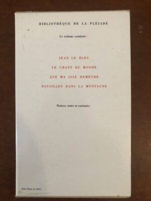 Jean GIONO/ numéro 237 de la Bibliothèque de la Pléiade/ Œuvres romanesques complètes/ Tome 2: JEAN LE BLEU, LE CHANT DU MONDE , QUE MA JOIE DEMEURE, BATAILLES DANS LA MONTAGNE / Éditions GALLIMARD 1990
