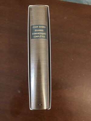 Jean GIONO/ numéro 237 de la Bibliothèque de la Pléiade/ Œuvres romanesques complètes/ Tome 2: JEAN LE BLEU, LE CHANT DU MONDE , QUE MA JOIE DEMEURE, BATAILLES DANS LA MONTAGNE / Éditions GALLIMARD 1990