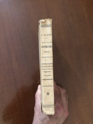 JEAN FILIATRE/ HYPNOTISME ET MAGNÉTISME/ SOMNAMBULISME, SUGGESTION ET TELEPATHIE, INFLUENCE PERSONNELLE/ COURS PRATIQUE  COMPLET EN UN SEUL VOLUME DE 400 PAGES AVEC GRAVURES HORS TEXTE RÉSUMANT D'APRÈS LA MÉTHODE EXPÉRIMENTALE TOUTES LES CONNAISSANCES HUMAINES SUR LES POSSIBILITÉS LES USAGES ET LA PRATIQUE DE L'HYPNOTISME MODERNE , DU MAGNÉTISME, DE LA SUGGESTION ET DE LA TÉLÉPATHIE/ RÉSUMÉ DE TOUS LES TRAITÉS ET COURS PAR CORRESPONDANCE PUBLIÉS JUSQU’À CE JOUR DANS LES DEUX MONDES/ Collection LES SCIENCES UTILES/  Librairie A.FILIATRE 1904