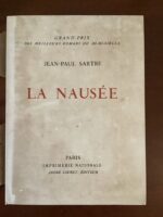 Jean-Paul SARTRE/ LA NAUSÉE/ IMPRIMERIE NATIONALE ANDRÉ SAURET ÉDITEUR/ Exemplaire 55 sur 3000 tiré sur Vélin des papeteries d’ARCHES/ juillet 1951