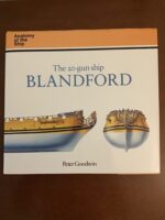 The 20-gun ship BLANDFORD / Peter GOODWIN/ The Anatomy (complete, in words, photographs and drawings ) of the Ship series/ CONWAY MARITIME PRESS LTD 1988