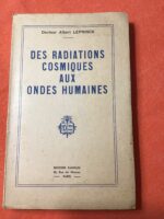 Docteur Albert LEPRINCE/ Des radiations cosmiques aux ondes humaines/ Hommage de l’Auteur/ Éditions DANGLES 1948