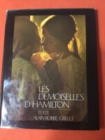 Les Demoiselles d’Hamilton/ Photographies de David HAMILTON/ Texte de Alain ROBBE-GRILLET/ Édition Française/ Éditions Robert LAFFONT 1972.