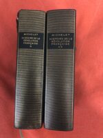 MICHELET/ Histoire de la Révolution Française/ Tomes I (livres I à VIII) et II (livres IX à XXI)/ Édition établie et annotée par Gérard WALTER/ Volumes 55 et 56  de la « Bibliothèque de la Pléiade »/ Éditions NRF GALLIMARD 1970 et 1971