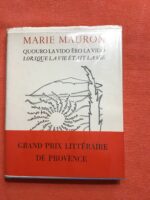 Marie MAURON/ Quouro la vido èro la vido/ Lorsque la vie était la vie/ Récits/ Texte Provençal-Francais/ Éditions Pierre ROLLET 1971
