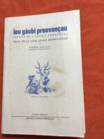 Pierre ROLLET/ Lou Gàubi Prouvençau/ Trésor de l’Esprit Provençal/ 2500 expressions/ Edicioun Ramoun BERENGUIÉ 1973