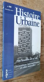 Histoire Urbaine / revue n°50 /SFHU / Décembre 2017 Histoire Urbaine / revue n°50 /SFHU / Décembre 2017