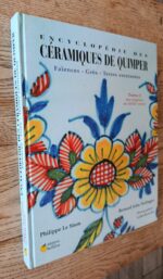 Encyclopédie Des Céramiques De Quimper / Faiences Grès Terres Vernissées/Tome 1 : des origines au XVIIIème siècle