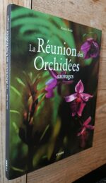 La Réunion des orchidées sauvages La Réunion des orchidées sauvages