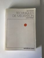 Osho RAJNEESH/ Techniques de Méditation, Guide Pratique/ Traduit de l’Anglais/ Illustrations de  Gérard PÉTRÉ/ Éditions du GANGE / Deuxième édition de 1995