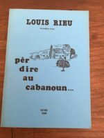 Louis RIEU/ Pèr dire au cabanoun…/ plaquette dédicacée éditée par l’auteur en 1984