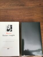 MUSSET/ Théâtre Complet/ Édition nouvelle établie par Simon JEUNE/ Volume 17  de la « Bibliothèque de la Pléiade »/ Éditions NRF GALLIMARD/ édition de 1990, impression de 1990.