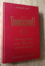 Les transistors / technique et pratique des radio récepteurs et amplificateurs basse frequence