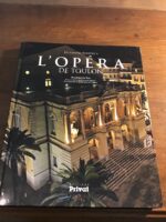 du Grand-Théâtre (1862) à l’Opéra de Toulon/ Académie du Var sous la direction de Jacques KERIGUY/ photographies de Lydie LECARPENTIER THOMAS/ Éditions PRIVAT 2012