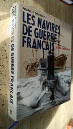 Les Navires de guerre Français de 1850 à nos jours