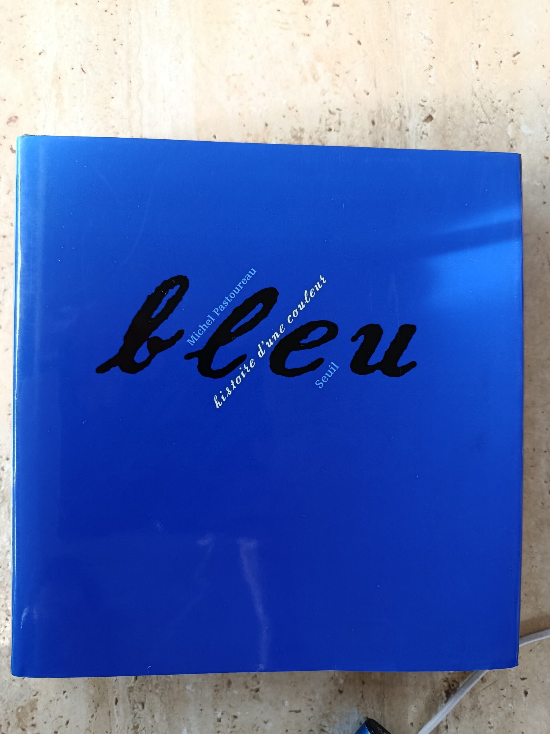 Bleu / histoire d’une couleur / Michel Pastoureau