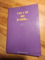 C’est à toi que je confie…