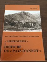 Jean-Louis DAMON/ Les vallées de la VAIRE et du COULOMP: « Histoires » et Histoire du « Pays d’ANNOT »/ Éditions ANNOT 1988