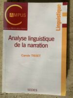 Analyse linguistique de la narration / Carole Tisset / édition SEDES