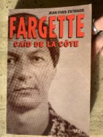 Fargette Caïd de la côte / Jean Yves Estrade / éditions Plein Sud