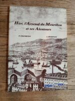 Hier, l’arsenal du Mourillon et ses alentours