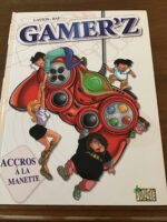 GAMER’Z: Accrocs à la manette/ Scénario: GASTON/ Dessin et Couleurs: BAF/ Album de BD dédicacé/ Éditions Jungle 2010