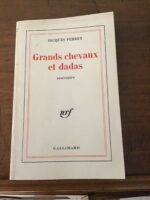 Jacques PERRET/ Grands Chevaux et Dadas/ Souvenirs/ Éditions NRF GALLIMARD 1975