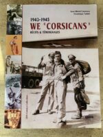 We corsicans / récits et témoignages / 1943-1945 / jean Michel Casanova / Dominique TADDEI