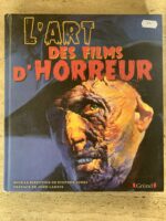 L’arrt des Films d’horreur / direction de Stephen Jones / éditions Grund