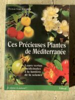 Ces Précieuses Plantes de Méditerrannée / leurs vertues médicinales à la lumière de la science / DOcteur Yvan AVRAMOV / éditions Edisud