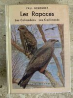 Les Rapaces / Les Colombins / Les Gallinacés / Paul Géroudet / éditions Delachaux et Niestlé