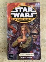 Star Wars / Le Nouvel Ordre Jedi / L’ultime Prophétie / Greg Keyes / éditions Fleuve Noir