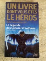 Un Livre dont vous êtes le Héros / Défis Fantastiques 44 / La L2gende des Guerriers Fantômes / Stephen Hand / éditions Folio Junior