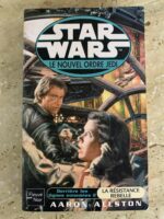 Star Wars / Le Nouvel Ordre Jedi / Derrière les lignes ennemies 2 / La résistance Rebelle / Aaron Allston / éditions FLeuve Noir