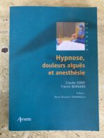 Hypnose / Douleurs Aigues et anesthesie / Claude Virot / Franck Bernard / éditions Arnette