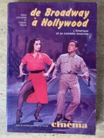 Cinéma 80 / Numéro Hors-série / De Broadway à Hollywood / L’Amérique et sa comédie musicale / Alain Lacombe / Claude Rocle / éditeur Société E.T.C Cinéma 80 / Numéro Hors-série / De Broadway à Hollywood / L’Amérique et sa comédie musicale / Alain Lacombe / Claude Rocle / éditeur Société E.T.C