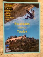 Escalades autour de Toulon / Tome 1 / FFME comité départemental du Var