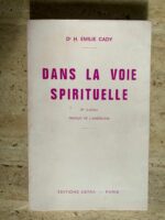 Dans la voie spirituelle / Docteur H. Emilie Cady / éditions Astra Paris