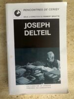 Joseph Delteil / Rencontres de Cerisy / sous direction de Robert Briatte / éditions de la jonque presses du languedoc