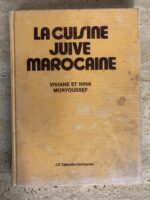 La Cuisine Juive Marocaine / Viviane et Nina Moryoussef / éditions J.P Taillandier / Sochepress