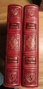 Henri IV – Le Vert galant / Jules Michelet / 2 volumes /Bibliophilie / Editions d art Sefer/ 1999