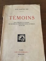 Jean NORTON CRU/ TÉMOINS/ Essai d’analyse et de critique des souvenirs de combattants édités en Français de 1915 à 1928/ Éditions Les Étincelles 1929