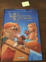 Raphaël DROMMELSCHLAGER (scénario)/ Tony VALENTE (dessin)/ Les 4 Princes de Ganahan/ Tome 1: GALIN/ Collection « Terres de Légendes »/ Éditions DELCOURT/ 2004/ Album dédicacé par ses auteurs