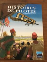 Franck COSTE et Éric STOFFEL présentent/ HISTOIRES DE PILOTES/ Tome 1: Les premiers brevets (volume 1)/ Collection « Plein Vol »/ Idées + Passion BD ÉDITIONS 2010 (première édition)/ Album dédicacé par ses auteurs